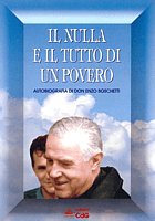 Il nulla e il tutto di un povero
( Don Enzo Boschetti ) Il nulla e il tutto di un povero
( Don Enzo Boschetti )