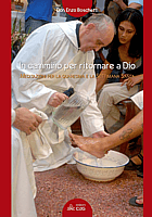 In cammino per ritornare a Dio
( Don Enzo Boschetti ) In cammino per ritornare a Dio
( Don Enzo Boschetti )